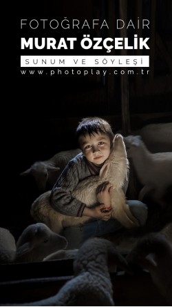 Murat Özçelik ile Fotoğrafa Dair Söyleşi
